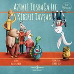 Azimli Tosbağa İle Kibirli Tavşan