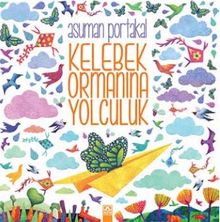 Kelebek Ormanına Yolculuk