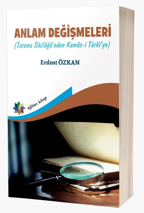 Anlam Değişmeleri (Tarama Sözlüğü'nden Kamûs-I Türkî'ye)