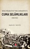 İkinci Meşrutiyet’ten Cumhuriyet’e Cuma Selamlıkları (1908-1924)