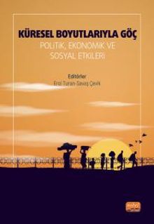 Küresel Boyutlarıyla Göç & Politik, Ekonomik ve Sosyal Etkileri