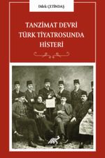Tanzimat Devri Türk Tiyatrosunda Histeri
