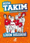 Ligin G&ouml;zdesi / Bizim Takım