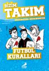 Futbol Kuralları / Bizim Takım