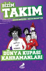 Dünya Kupası Kahramanları / Bizim Takım