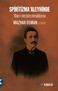 Spiritizma 'Aleyhinde ‘Ulūm-I Mestūre Meraklılarına