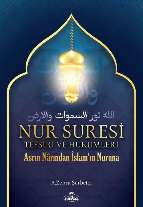 Nur Suresi Tefsiri Ve Hükümleri Asrın Narından İslam'ın Nuruna
