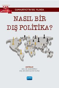 Cumhuriyetin 100. Yılında Nasıl Bir Dış Politika
