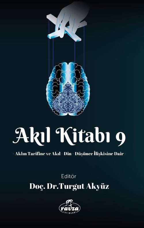 Akıl Kitabı 9 & Aklın Tarifine ve Akıl-Din-Düşünce İlişkisine Dair