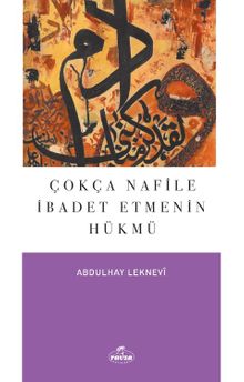 Çokça Nafile İbadet Etmenin Hükmü