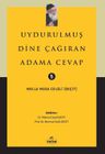 Uydurulmuş Dine Çağıran Adama Cevap