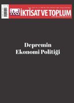 İktisat ve Toplum Dergisi 149. Sayı Depremin Ekonomi Politiği