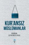 Kur'ansız M&uuml;sl&uuml;manlar