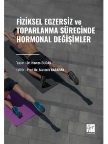 Fiziksel Egzersiz ve Toparlanma Sürecinde Hormonal Değişimler