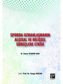 Sporda Uzmanlaşmanın Algısal ve Bilişsel Süreçlere Etkisi 