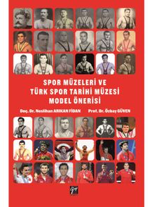 Spor Müzeleri ve Türk Spor Tarihi Müzesi Model Önerisi