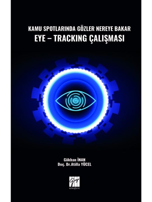Kamu Spotlarında Gözler Nereye Bakar Eye-Tracking Çalışması