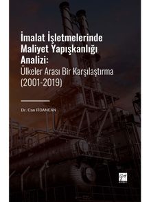 İmalat İşletmelerinde Maliyet Yapışkanlığı Analizi