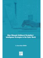 Siber Dünyada İstihbarat Stratejileri/ Intelligence Strategies In The Cyber World