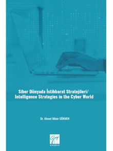 Siber Dünyada İstihbarat Stratejileri/ Intelligence Strategies In The Cyber World
