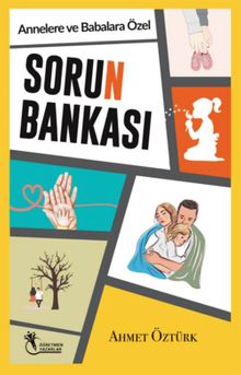 Sorun Bankası & Annelere ve Babalara Özel
