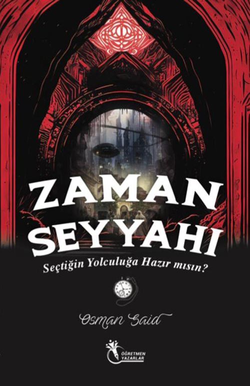 Zaman Seyyahı & Seçtiğin Yolculuğa Hazır mısın? 
