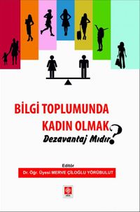 Bilgi Toplumunda Kadın Olmak Dezavantaj mıdır?