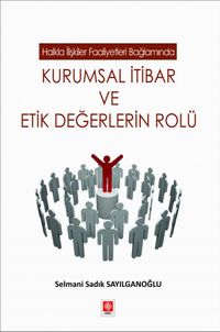 Kurumsal İtibar ve Etik Değerlerin Rolü