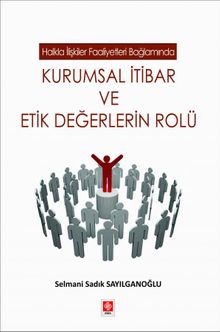 Kurumsal İtibar ve Etik Değerlerin Rolü