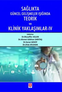 Sağlıkta Güncel Gelişmeler Işığında Teorik ve Klinik Yaklaşımlar 4