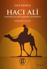 Hacı Ali & Amerika'da Bir Osmanlı Kovboyu Teşkilat-ı Aceze