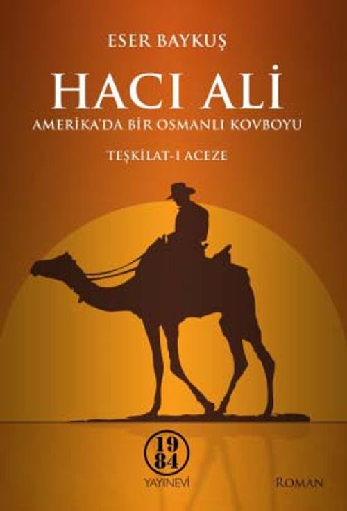 Hacı Ali & Amerika'da Bir Osmanlı Kovboyu Teşkilat-ı Aceze