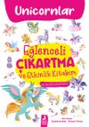 Unicornlar / Eğlenceli &Ccedil;ıkartma ve Etkinlik Kitabım