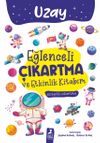 Uzay / Eğlenceli &Ccedil;ıkartma ve Etkinlik Kitabım