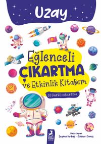 Uzay / Eğlenceli Çıkartma ve Etkinlik Kitabım 