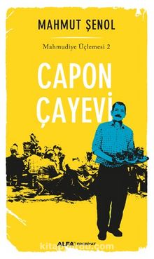 Capon Çayevi / Mahmudiye Üçlemesi 2 - Mahmut Şenol