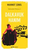 Dalkavuk Hanım / Mahmudiye &Uuml;&ccedil;lemesi 3