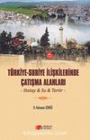 Türkiye-Suriye İlişkilerinde Çatışma Alanları & Hatay-Su-Terör