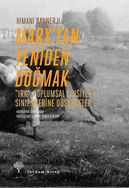 Marx'tan Yeniden Doğmak & "Irk", Toplumsal Cinsiyet ve Sınıf Üzerine Düşünceler 