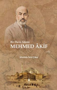 Bir Dava Adamı Mehmed Akif