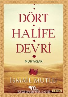 4 Halife Devri Muhtasar - İsmail Mutlu