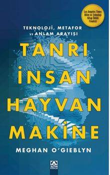 Tanrı, İnsan, Hayvan, Makine