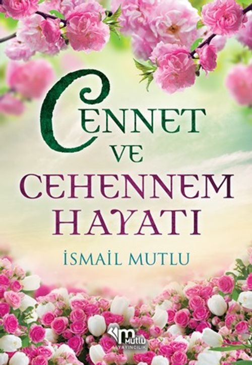 Cennet ve Cehennem Hayatı