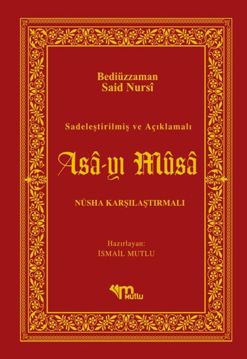 Asa-yı Musa Sadeleştirilmiş ve Açıklamalı Nüsha Karşılaştırılmalı