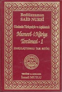 Mesnevi-i Nuriye Tercümesi-1(Günümüz Türkçesiyle ve Açıklamalı) (Karşılaştırmalı Tam Metin)
