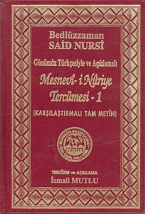 Mesnevi-i Nuriye Tercümesi-1(Günümüz Türkçesiyle ve Açıklamalı) (Karşılaştırmalı Tam Metin)