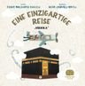 Eıne Eınzıgartıge Reıse "Mekka"