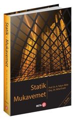 Statik Mukavemet (Prof. Dr. A. Yalçın Aköz-Doç. Dr. Nihal Eratlı)