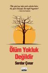 &Ouml;l&uuml;m Yokluk Degildir