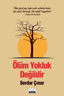 Ölüm Yokluk Degildir